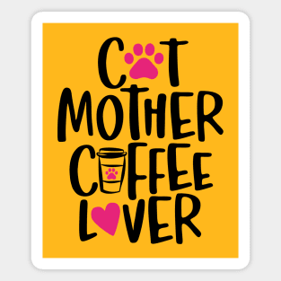 Cat Mother Coffee Lover Magnet